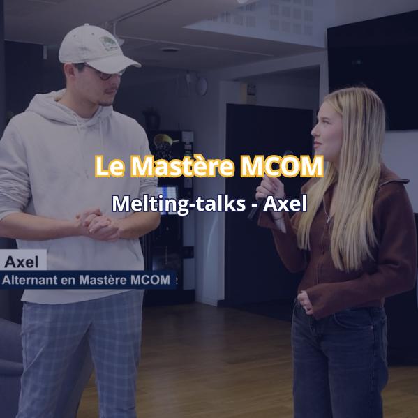 Plongée dans l'univers du Master MCOM avec Axel !