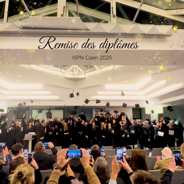 La cérémonie de remise des Diplômes à l'ISPN de Caen...Un Moment Inoubliable 🎉
