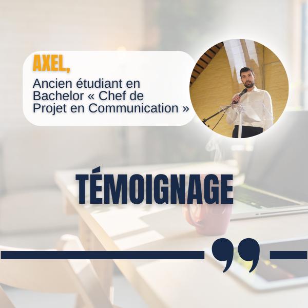 TEMOIGNAGE 💬 : Axel Ancien étudiant en Bachelor « Chef de Projet en Communication »