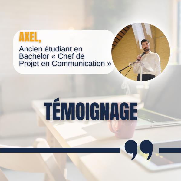 TEMOIGNAGE 💬 : Axel Ancien étudiant en Bachelor « Chef de Projet en Communication »